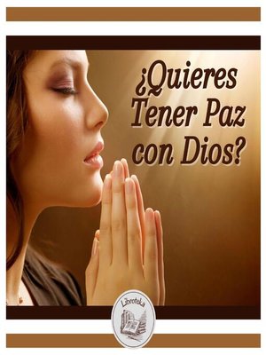 cover image of ¿Quieres Tener Paz con Dios?